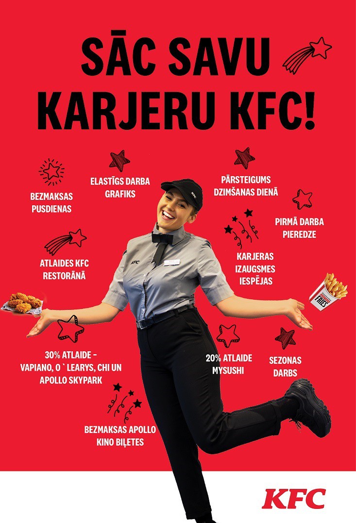 KFC - kasieris, klientu apkalpošana, pavārs, zāles darbinieks ( KFC T/C Riga Plaza)
